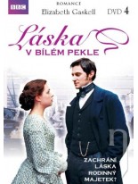 Elizabeth Gaskell: Laska v bilem pekle 4. disk DVD