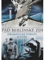 Pád berlinské zdi: Dramatické pokusy o útek DVD
