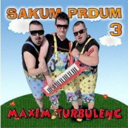 Maxim Turbulenc Sakum Prdum 3 DVD