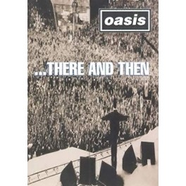OASIS ...there and then DVD OASIS ...there and then DVD