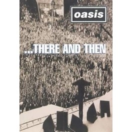 OASIS ...there and then DVD