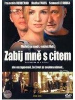 Zabij mě s citem DVD