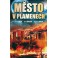 Město v plamenech DVD