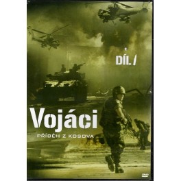 Vojáci: Příběh z Kosova - 1. díl DVD