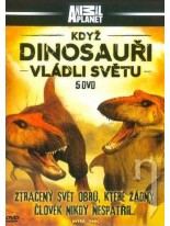 KDYŽ DINOSAUŘI VLÁDLI SVĚTU /1-5/ - 5 DVD