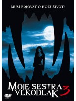 Moje sestra vlkodlak 3 DVD /Baz&aacute;r/