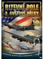 Bitevní pole 2. svetové války 2.séria 10. Disk DVD