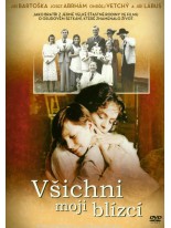 V&scaron;ichni moji bl&iacute;zc&iacute; / V&scaron;etci moji bl&iacute;zki DVD