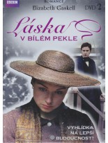 Elizabeth Gaskell: Laska v bilem pekle 2.disk DVD